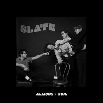 Allison / Soil Single by Slate