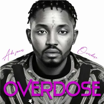 Overdose by Ade James