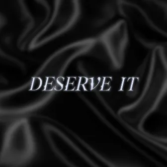 Deserve It by Brian Cade