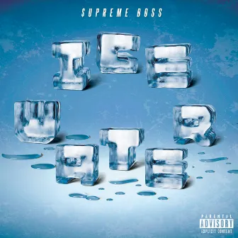 Ice Water by $upreme Boss