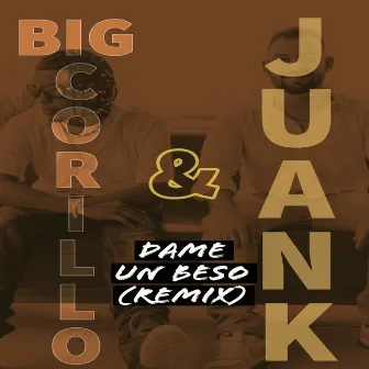 Dame un Beso (Remix) by Big Corillo