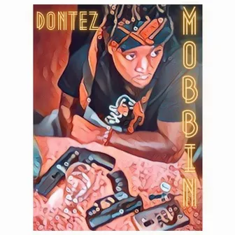 Mobbin by Dontez