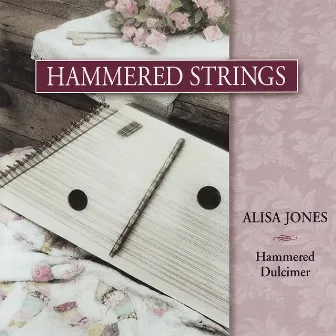 Hammered Strings by Alisa Jones