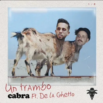 Un Trambo (feat. De La Ghetto) by Cabra