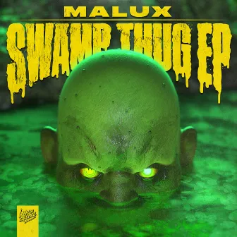 Swamp Thug EP by Malux