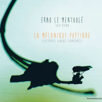 La mécanique poétique (Sculptures sonores spontanées) by Erno le Mentholé