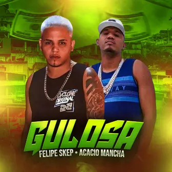 Gulosa by Felipe Skep