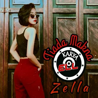 Tiada Makna by Zella