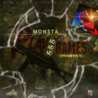 Play No Games by Monsta