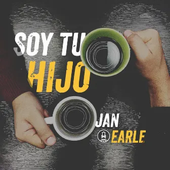 Soy Tu Hijo by Jan Earle