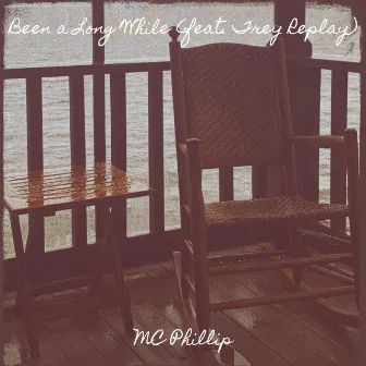 Been a Long While by MC Phillip