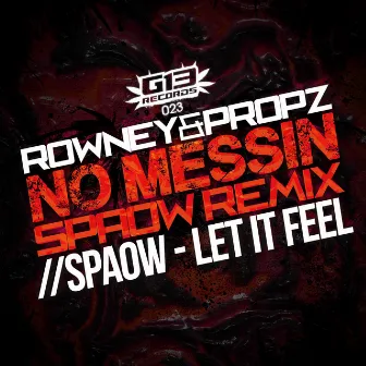 No Messin / Let It Feel by Propz