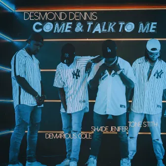 Come and Talk to Me by Desmond Dennis