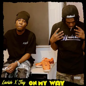 On My Way by Lavish VIG