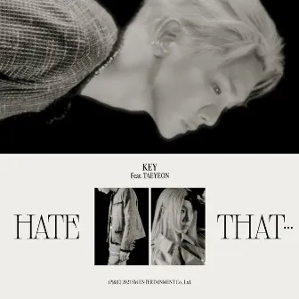 Hate that… by KEY