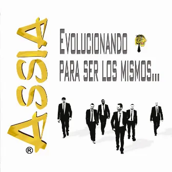 Evolucionando para Ser Los Mismos... by Assia