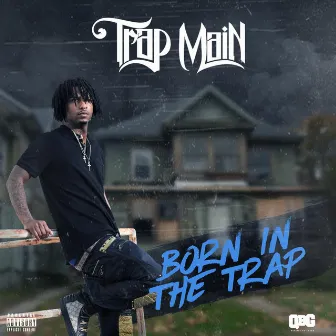 Born in the Trap by Trap Main