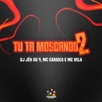 Tu Ta Moscando 2 by MC VELA