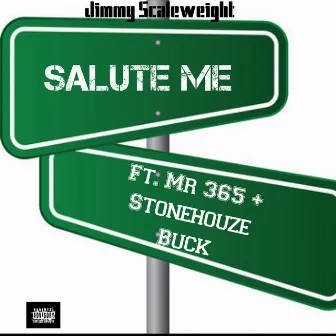 Salute Me by Jimmy Scaleweight