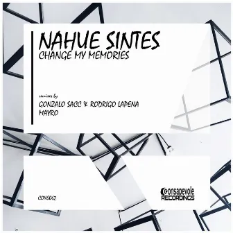 Change My Memories by Nahue Sintes