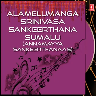 Alamelumanga Srinivasa Sankeerthana Sumalu by Shashikala