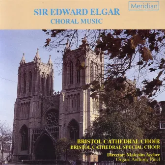 Elgar: Choral Music by Bristol Cathedral Choir