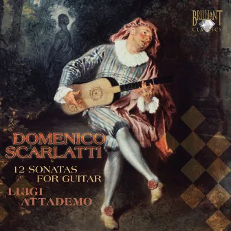 Scarlatti: Sonatas for Guitar by Luigi Attademo