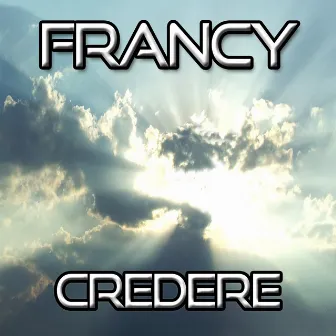 Credere by Francy