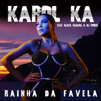 Rainha da Favela by Karol Ka