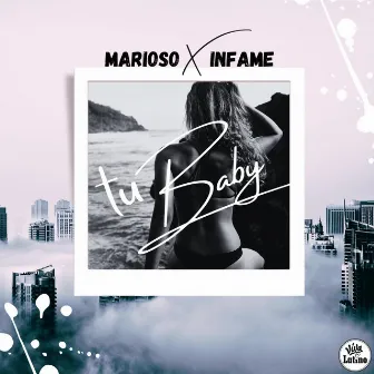 Tu Baby by Marioso