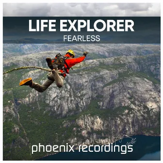 Fearless by Life Explorer