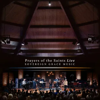 Prayers of the Saints (Live) by Sovereign Grace Music