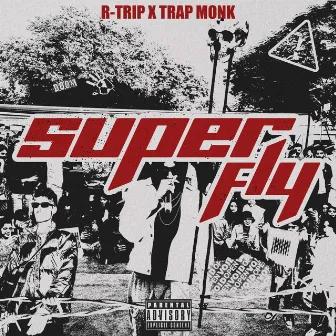 SUPER FLY by R-Trip