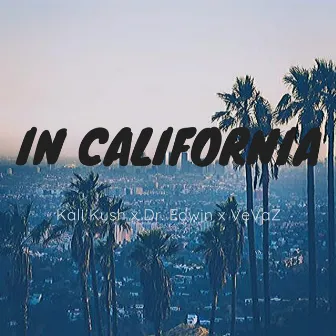 In California by Kali Kush