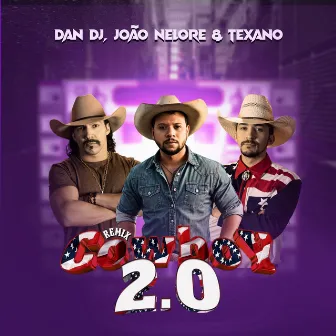 Cowboy 2.0 (Remix) by João Nelore & Texano