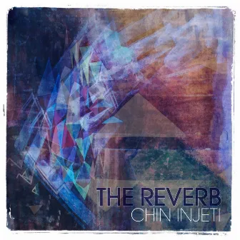 The Reverb by Chin Injeti