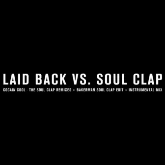 Cocaine Cool / Bakerman (Soul Clap Remixes) by Soul Clap