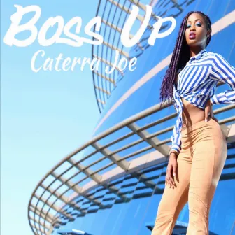 Boss Up by Caterra Joe