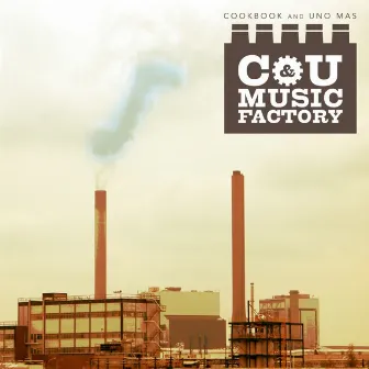 C & U Music Factory by Cookbook & Uno Mas