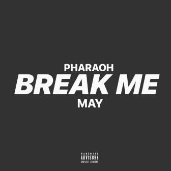 Break Me by Shawn May