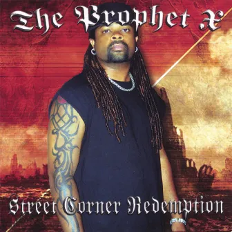 Street Corner Redemption by The Prophet X