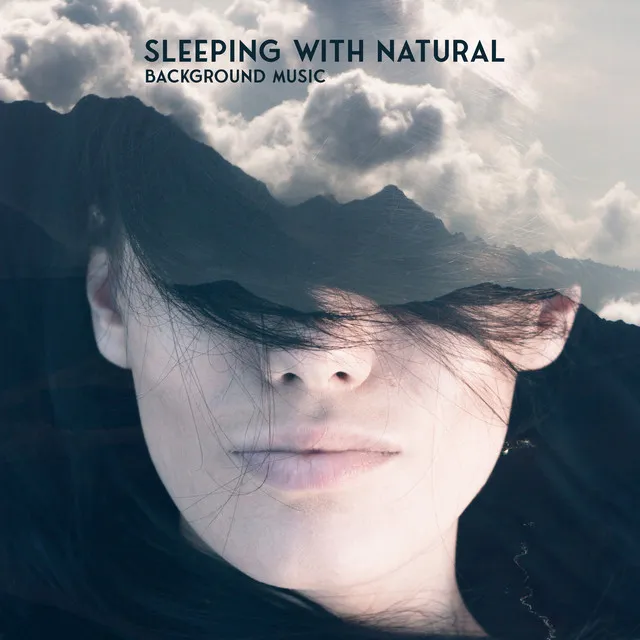 Sleeping with Natural Background Music