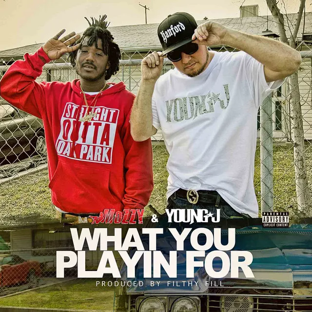 What You Playin For (feat. Mozzy)