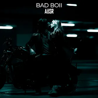 Bad Boii by ADSR