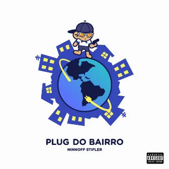 Plug do Bairro by Ninnoff Stifler