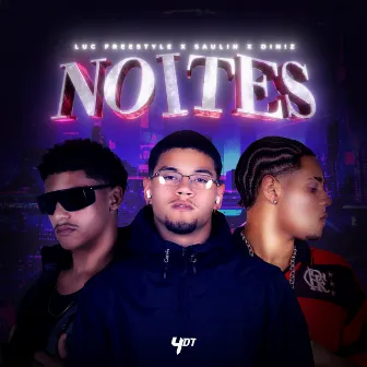 Noites (feat. Luc Freestyle, Saulin. & DIN!Z) by 4° Distrito