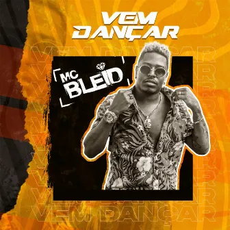 Vem Dançar by MC Bleid