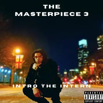 The Masterpiece 3 by Intro The Intern