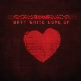 LOVE by Matt White