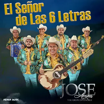 El Señor de las 6 Letras by Jose Arana Y Su Grupo Invencible